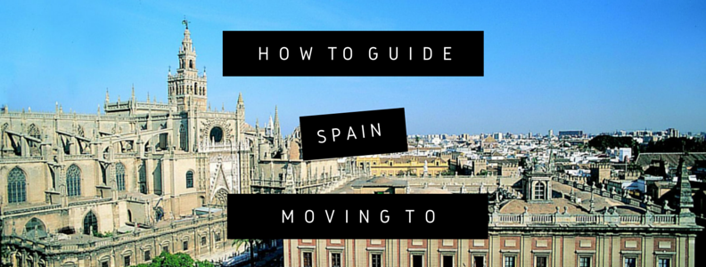 How to Relocate to Spain How to Relocate to Spain